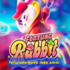 feliz ano novo meu amor